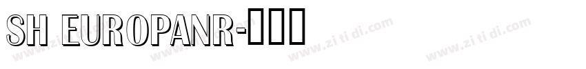 Sh EuropaNr字体转换